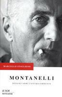 Montanelli. Novant'anni controcorrente - Marcello Staglieno - copertina