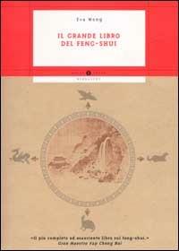 Il grande libro del Feng-shui - Eva Wong - copertina