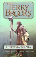 Il viaggio della Jerle Shannara. L'ultima magia - Terry Brooks - copertina