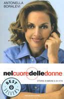 Nel cuore delle donne. Storie d'amore e di vita - Antonella Boralevi - copertina