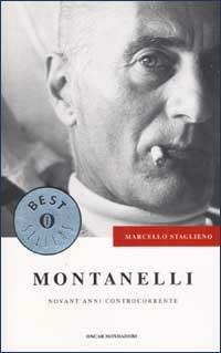 Montanelli. Novant'anni controcorrente - Marcello Staglieno - copertina