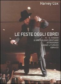 Le feste degli ebrei - Harvey Cox - 3