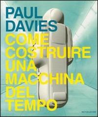 Come costruire una macchina del tempo - Paul Davies - 5