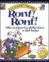 Ronf! Ronf! Alla scoperta della luce e del buio - Janice Lobb - copertina