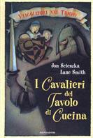 I cavalieri del tavolo di cucina - Jon Scieszka - copertina