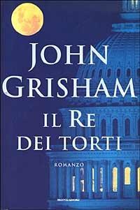 Il Re dei torti - John Grisham - 3