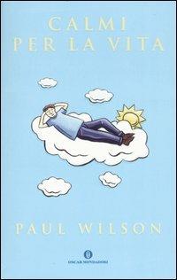 Calmi per la vita - Paul Wilson - copertina