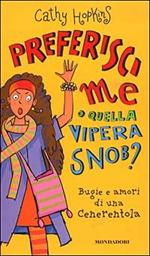 Preferisci me o quella vipera snob? Bugie e amori di una Cenerentola