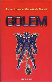 Golem - Elvire Murail,Lorris Murail,Marie-Aude Murail - copertina