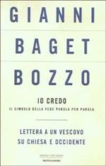 Io credo. Il simbolo della fede parola per parola-Lettera a un vescovo su «Chiesa e Occidente»