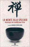 La mente allo specchio. Antologia del buddhismo Ch'an - copertina