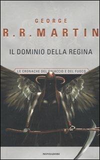 Il dominio della Regina. Le Cronache del ghiaccio e del fuoco. Vol. 8 - George R. R. Martin - 3