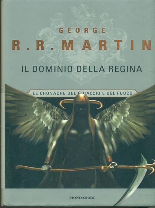 Il dominio della Regina. Le Cronache del ghiaccio e del fuoco. Vol. 8 - George R. R. Martin - 2