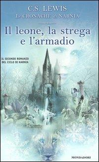 Il leone, la strega e l'armadio - Clive S. Lewis - Libro - Mondadori -  Junior Fantasy | IBS