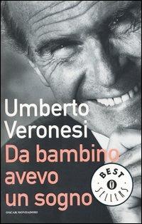 Da bambino avevo un sogno. Tra ricerca e cura la mia lotta al tumore - Umberto Veronesi - copertina