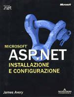  ASP.NET. Istallazione e configurazione -  James Avery - copertina