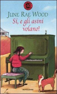 Si, e gli asini volano! - June R. Wood - copertina