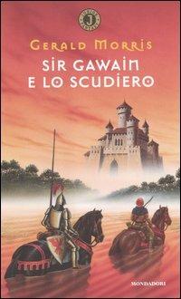 Sir Gawain e lo scudiero - Gerald Morris - copertina