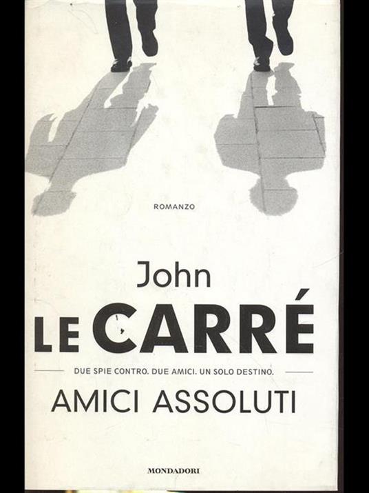 Amici assoluti - John Le Carré - 2