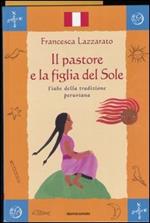 Il pastore e la figlia del Sole. Fiabe della tradizione peruviana