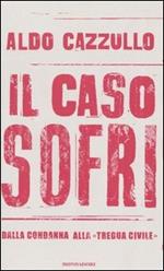 Il caso Sofri. Dalla condanna alla «tregua civile»