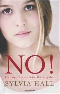 No! Era il segreto di mio padre. Il mio segreto - Sylvia Hall - copertina