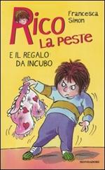 Rico la peste e il regalo da incubo