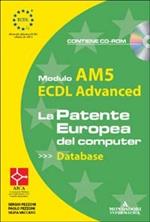 ECDL Advanced. Modulo AM5. Database. Con CD-ROM