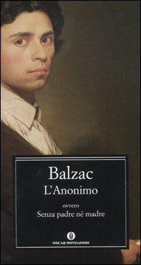 L' Anonimo, ovvero Senza padre né madre - Honoré de Balzac - copertina