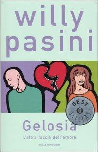 Gelosia. L'altra faccia dell'amore - Willy Pasini - copertina