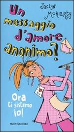 Un messaggio d'amore anonimo? Ora ti sistemo io!