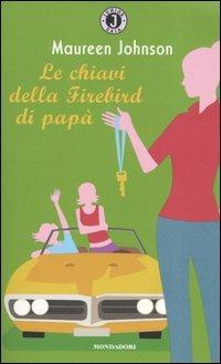 Le chiavi della Firebird di papà - Maureen Johnson - copertina