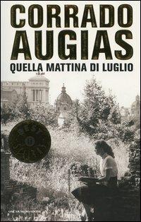 Quella mattina di luglio - Corrado Augias - copertina