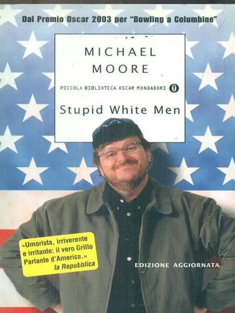 Stupid white men - Michael Moore - 2