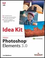 Adobe Photoshop Elements 3.0 Idea Kit. Con CD-ROM