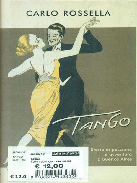 Tango. Storie di passione e avventura a Buenos Aires - Carlo Rossella - 6