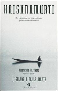 Il silenzio della mente. Meditazioni sul vivere. Vol. 2 - Jiddu Krishnamurti - copertina