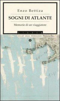 Sogni di Atlante. Memorie di un viaggiatore - Enzo Bettiza - copertina