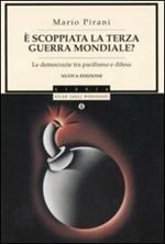 È scoppiata la terza guerra mondiale? Le democrazie tra pacifismo e difesa