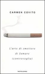 L' arte di smettere di fumare (controvoglia)