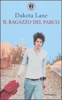 Il ragazzo del parco - Dakota Lane - copertina