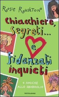 Chiacchiere, segreti... e fidanzati inquieti. 4 amiche allo sbaraglio - Rosie Rushton - copertina