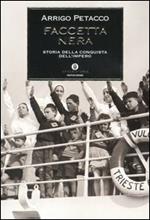 Faccetta nera. Storia della conquista dell'impero