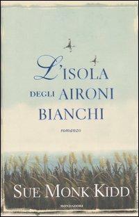 L' isola degli aironi bianchi - Sue Monk Kidd - copertina