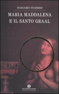 Maria Maddalena e il Santo Graal - Margaret Starbird - copertina