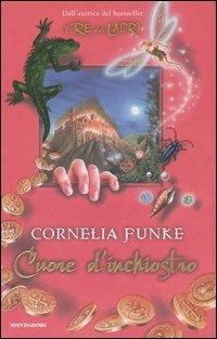 Cuore d'inchiostro - Cornelia Funke - Libro - Mondadori - | IBS