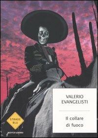 Il collare di fuoco - Valerio Evangelisti - copertina