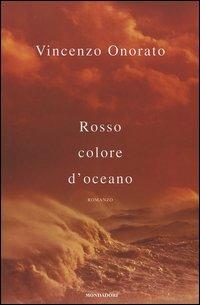 Rosso colore d'oceano - Vincenzo Onorato - copertina