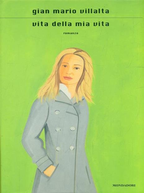 Vita della mia vita - G. Mario Villalta - 4