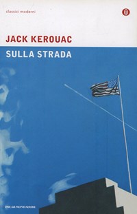 Sulla strada  Jack Kerouac - Mondadori – Libreria Obli